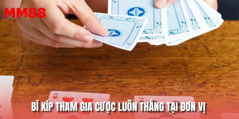Bí kíp tham gia cược luôn thắng tại đơn vị